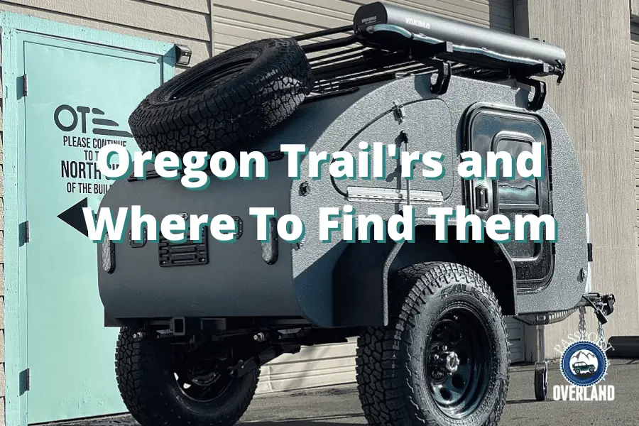 Oregon Trail'rs And Where To Find Them!