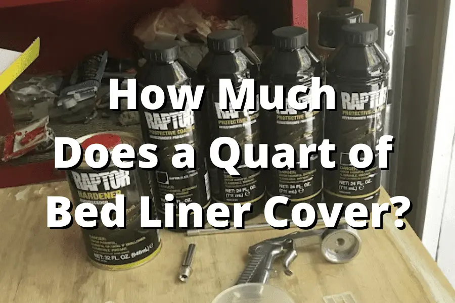 How much does a quart of raptor bedliner cover?