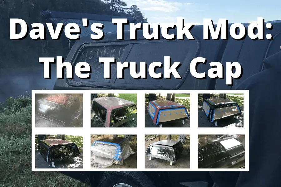 dave-s-truck-mod-finishing-touches-on-the-truck-cap